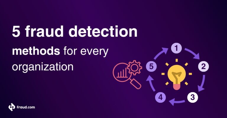 5 fraud detection methods for every organization | Fraud.com