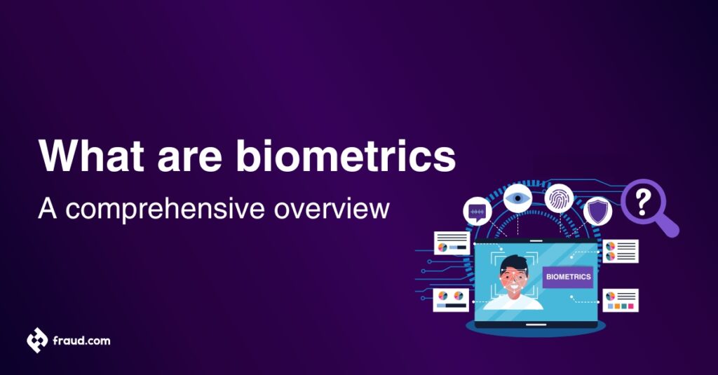 What are biometrics