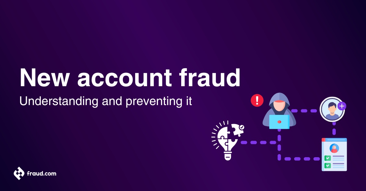 Read more about the article New account fraud – Understanding and preventing it