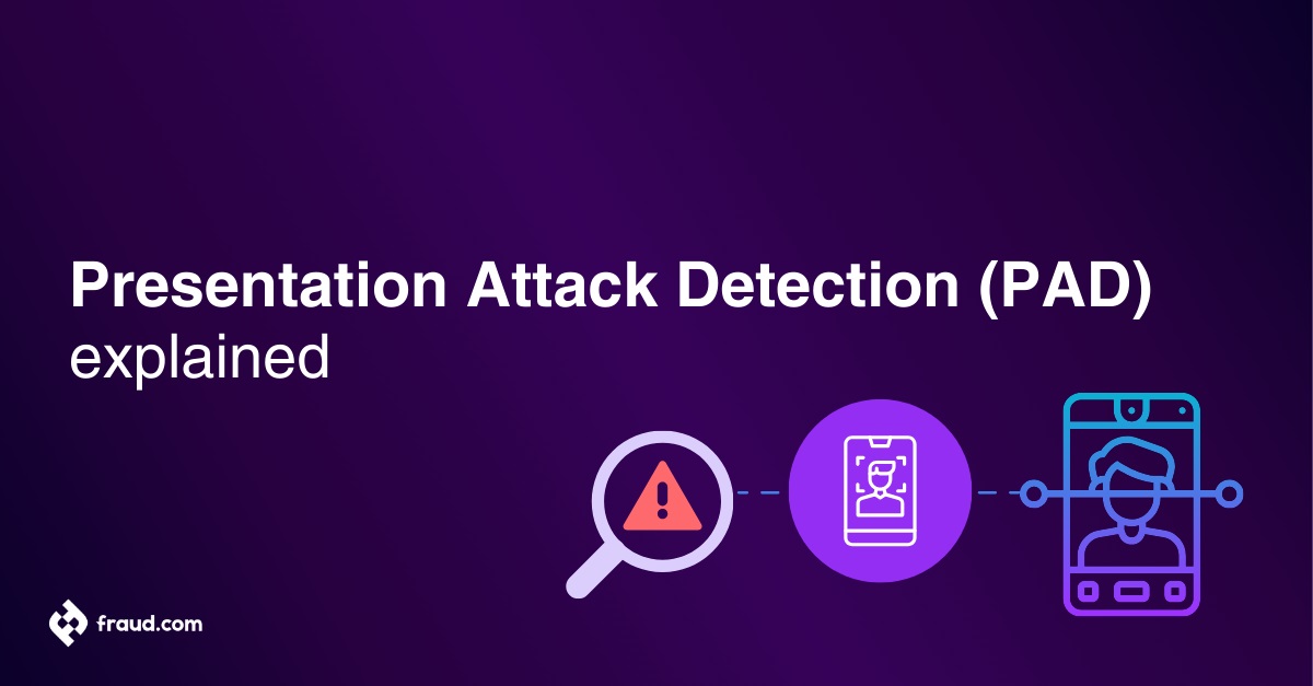 Presentation Attack Detection (PAD)